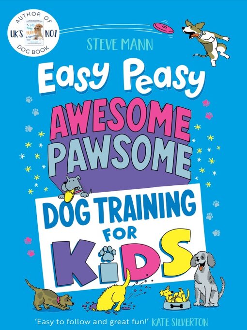 Cover image for Easy Peasy Awesome Pawsome Dog Training for Kids